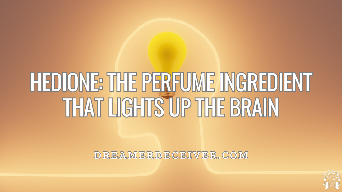 Hedione: The Perfume Ingredient That Lights Up the Brain